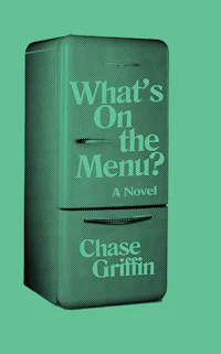 what's on the menu by chase griffin